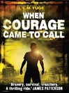 When Courage Came to Call (eBook)